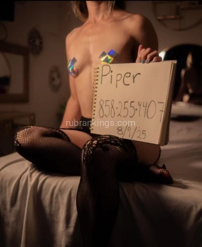 (858)255-4407 is Caucasianand offers nuru massages, asian massage, bodyrubs in San diego and available for incall on rubrankings It is, Piper, your friendly neighborhood spidergirl. Come hang out with me and let’s get sensual, your senses will tingle. I love what I do 💋 I am truly one of a kind, very little shocks me. No judgement here, but let’s keep it civil and polite.

I’m available most days and times, even late-night, with two hours notice at least.  

FBSM Donations
15 min 🍓180
30 min 🍓 200
45 min 🍓 260
60 min 🍓 300

~💠To book, please Text me and include💠~
First name
Age
Profession
Time desired
Session length

Please be respectful and kind. You be a gentleman and I’ll be a lady💋
I’m clean and ready and expect you to have a high hygiene standard as well 🥰
No negotiations or bargaining. Please respect my time and donations.

INDEPENDENT

❤ 100% Real Photos
❤ Discrete Location
❤ Bleached Clean Linens
❤ Water Bottles
❤ Onsite Shower
❤ Warm oil and Steamed Towels

❌ More Photos🚫
❌ Bargaining/Trading🚫
❌ Explicit Texts🚫
❌ Inquiring About FS (Not available ever)🚫