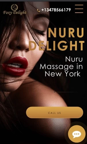 (347)856-6179 is ethnicity_Caucasianandoffers nuru massages, asian massage, bodyrubs in New York and available for service_location_bothon rubrankings Nuru Delight parlor   -   It s  time for   relax   ! We offer   Erotic massages ,  nuru , tantra massage  , sensual erotic massage  bodyrub , Erotic Loni massage , erotic soapy scrub  Manhattan NYC
Welcome! In our massage parlor «Nuru Delight» a lot of pleasures will cover you with a sensual atmosphere. We are expanding the boundaries and limits of relaxation! Erotic massage salon «Foxy Delight» was created to give pleasure.More than 20 erotic programs, with unique, top-class masters.Here you will be able to reveal the secret of erotic relaxation, if you allow yourself to visit our salon Foxy Delight.Additional services complement your program with vivid feelings.You will be pleasantly surprised by our interior, which is not repeatable in our city.Huge spacious rooms. Iridescent hydro massage with all the colors of the rainbow.A place where you can forget yourself and get lost.
https://www.nuru.foxydelight.com/
tel: +1 (347) 856-6179