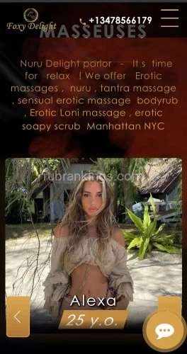 (347)856-6179 is Caucasianand offers nuru massages, asian massage, bodyrubs in New york and available for both on rubrankings Nuru Delight parlor   -   It s  time for   relax   ! We offer   Erotic massages ,  nuru , tantra massage  , sensual erotic massage  bodyrub , Erotic Loni massage , erotic soapy scrub  Manhattan NYC
Welcome! In our massage parlor «Nuru Delight» a lot of pleasures will cover you with a sensual atmosphere. We are expanding the boundaries and limits of relaxation! Erotic massage salon «Foxy Delight» was created to give pleasure.More than 20 erotic programs, with unique, top-class masters.Here you will be able to reveal the secret of erotic relaxation, if you allow yourself to visit our salon Foxy Delight.Additional services complement your program with vivid feelings.You will be pleasantly surprised by our interior, which is not repeatable in our city.Huge spacious rooms. Iridescent hydro massage with all the colors of the rainbow.A place where you can forget yourself and get lost.
https://www.nuru.foxydelight.com/
tel: +1 (347) 856-6179