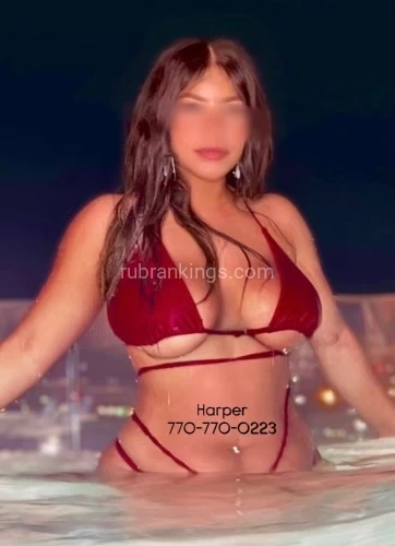 (770)770-0223 is Latinoand offers nuru massages, asian massage, bodyrubs in Atlanta and available for incall on rubrankings 

Slow down, read closely — 
the experience begins here....


ＡＢＯＵＴ　ＭＥ
━━━━━━━━
My name is Harper. I am your exotic muse — sensually dominant, sharply intuitive, disarmingly sweet. A warm touch, a keen mind, and a deliciously deviant streak. This isn’t ordinary companionship; it’s the presence you crave, only better.

██████████████████████████

◆ 𝗪𝗵𝗮𝘁 𝗖𝗮𝗻 𝗬𝗼𝘂 𝗘𝘅𝗽𝗲𝗰𝘁? ◆
Enter a space where tantric bodywork, sensual domination (pegging included), and an exquisitely attuned girlfriend experience fuse. I don’t do quick fixes — I orchestrate slow, teasing crescendos that quiet the mind, unlock the body, and deepen the spirit.

◆ 𝗪𝗵𝗲𝗿𝗲? ◆
A private Buckhead high-rise sanctuary: spa room, lounge, city views, open bar. Nothing rushed. Everything’s intentional.

◆ 𝗪𝗵𝗮𝘁 𝗔𝗿𝗲 𝗠𝘆 𝗜𝗻𝘁𝗲𝗻𝘁𝗶𝗼𝗻𝘀? ◆
To guide you into amplified pleasure, embodied confidence, and intimate, pressure-free connection. Soft power. Deep pleasure. Redefine unforgettable.

◆ 𝗔𝗿𝗲 𝗬𝗼𝘂 𝗥𝗲𝗮𝗱𝘆? ◆
I’m selective — chemistry, respect, presence required. If you’re a gentleman who craves emotional nourishment as much as physical intoxication, consider this your invitation.

██████████████████████████


ＥＸＰＥＲＩＥＮＣＥＳ　
━━━━━━━━━━━
● 𝗧𝗵𝗲 𝗜𝗻𝘃𝗶𝘁𝗮𝘁𝗶𝗼𝗻 — $𝟰𝟬𝟬
Therapeutic: Tension undone, boundaries firm, satisfaction certain.

● 𝗧𝗵𝗲 𝗘𝗱𝗴𝗲 — $𝟲𝟬𝟬
Tantra: Body-to-body, pleasure me gently, worship me shamelessly.

● 𝗕𝗲𝘆𝗼𝗻𝗱 𝘁𝗵𝗲 𝗘𝗱𝗴𝗲 & 𝗕𝗮𝗰𝗸 — $𝟴𝟬𝟬 (Most Requested)
Nuru: Skin-to-skin, every indulgence allowed—except the final surrender.

● 𝗣𝘂𝗿𝗲 𝗕𝗹𝗶𝘀𝘀 — $𝟭,𝟬𝟬𝟬
FS: No words, no therapy—just raw temptation.

● 𝗔𝗹𝗹 𝘁𝗵𝗲 𝗪𝗮𝘆 — $𝟭,𝟮𝟬𝟬
The Works: Nothing forbidden—touch me, take me, completely.


██████████████████████████

ＣＯＮＴＡＣＴ
━━━━━━━
📞 𝗣𝗵𝗼𝗻𝗲:  770-770-0223
📧 𝗘𝗺𝗮𝗶𝗹: MeetHarperCruz@gmail.com
🌐 𝗕𝗼𝗼𝗸: https://BookHarper.as.me/

██████████████████████████

CLICK LINK BELOW FOR WEBSITE
